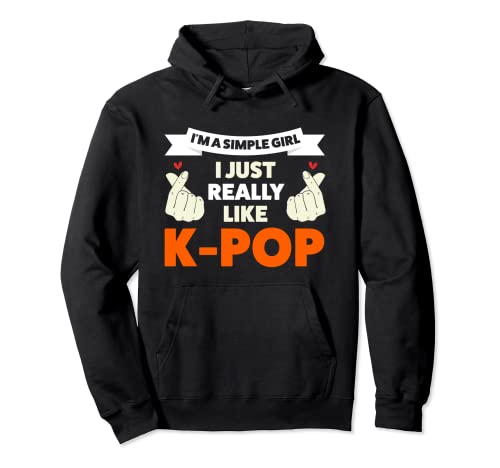 I'm a simple girl I like k-pop South Korea Pullover Hoodie