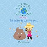  El petit món de l\'Helena. Els colors de la meva caca