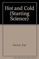 Hot and Cold (Starting Science) 0750209054 Book Cover