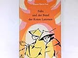 Felix und der Bund der Roten Laternen