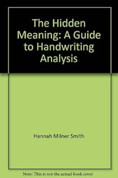 Paperback The Hidden Meaning: A Guide to Handwriting Analysis Book