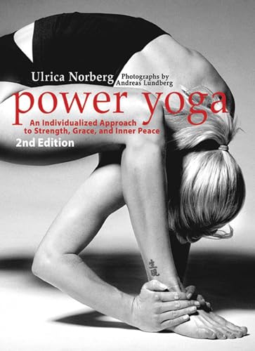 Power Yoga: An Individualized Approach to Strength, Grace, and Inner