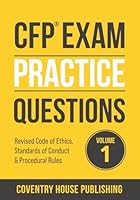 CFP Exam Practice Questions: Code of Ethics, Standards of Conduct, and Procedural Rules (Volume 1) 1957426942 Book Cover