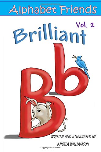 Brilliant "B": Volume 2 (Alphabet Friends)