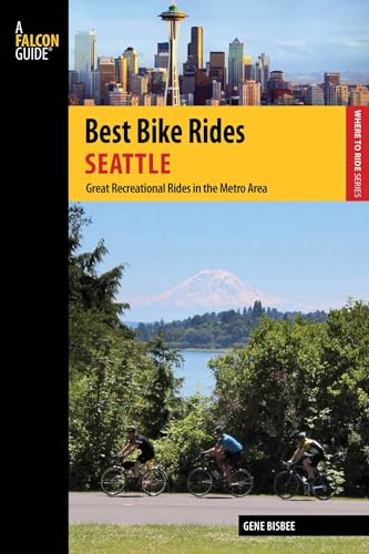 Best Bike Rides Seattle (Best Bike Rides Series)