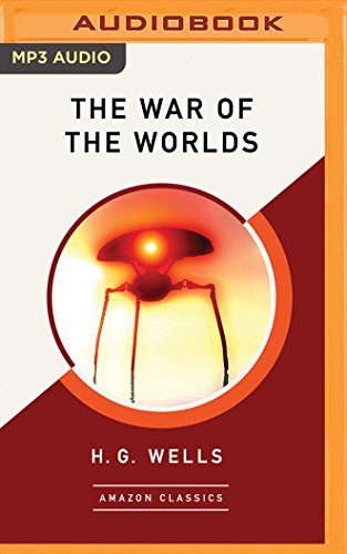 The War of the Worlds (AmazonClassics Edition)