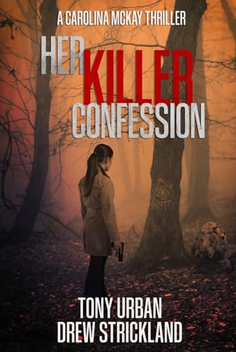 Her Killer Confession: An unputdownable and gripping psychological crime thriller