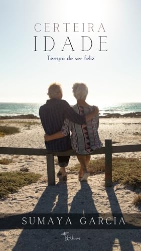 CERTEIRA IDADE: Tempo de ser feliz!