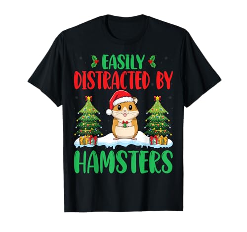 Easily Distracted By Hamsters Xmas Cute Hamster Christmas T-Shirt