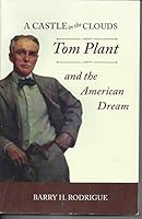 A Castle in the Clouds: Tom Plant and the American Dream 0991542703 Book Cover