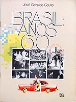 brasil anos 60 jose geraldo couto Ed. 1996 8508028938 Book Cover