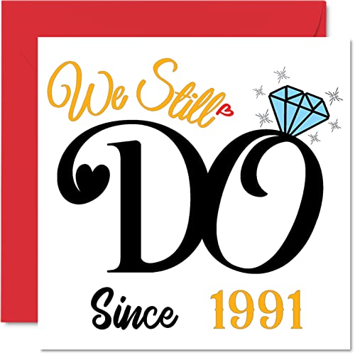 Tarjeta de 31 aniversario para marido, esposa, We Still Do Since 1991 – I Love You Gifts Happy 31 aniversario de boda para pareja, tarjetas de felicitación de 145 mm x 145 mm para 31 aniversarios
