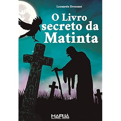O Livro Secreto da Matinta - Vol 1