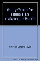Study Guide for Hales's an Invitation to Health 0534577555 Book Cover