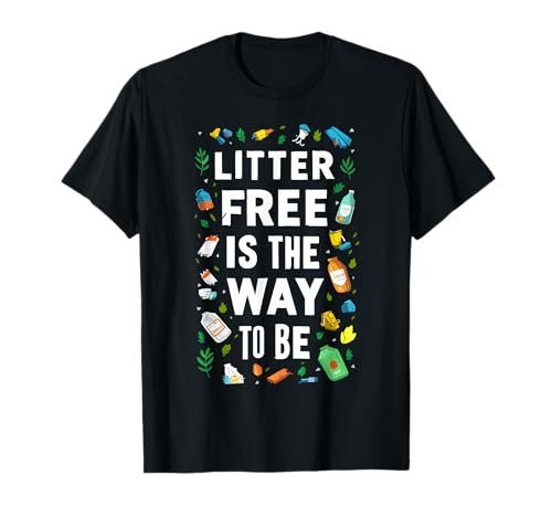 Litter Free es la manera de ser anti basura anti-arena Camiseta