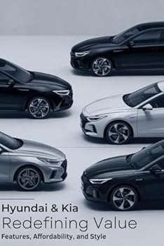 Paperback Hyundai & Kia: Redefining Value - Features, Affordability, and Style Book