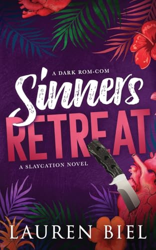 Sinners Retreat: A Dark Rom-Com (The Slaycation Series)