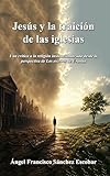 Jesús y la traición de las iglesias: Una crítica a la religión institucionalizada desde la perspectiva de Los escritos de Urantia (Cuadernillos "Urantia") (Spanish Edition)