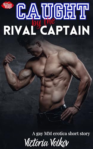 Caught by the Rival Captain: MM gay sports short story erotica