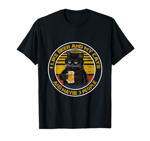 I Like Beer My Cat and Maybe 3 People - Day cats T-Shirt