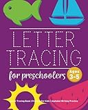 Letter Tracing Book for Preschoolers: Letter Tracing Book, Practice For Kids, Ages 3-5, Alphabet Writing Practice