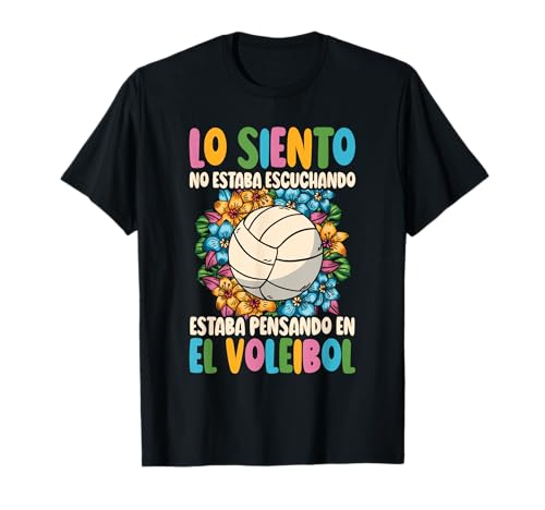 Libero Voleibol Mujer Estaba Pensando En El Voleibol Camiseta