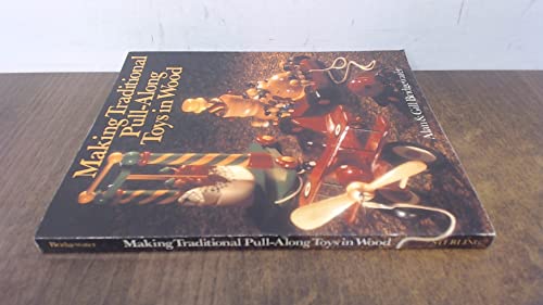 Making Traditional Pull-Along Toys in Wood 0806982160 Book Cover