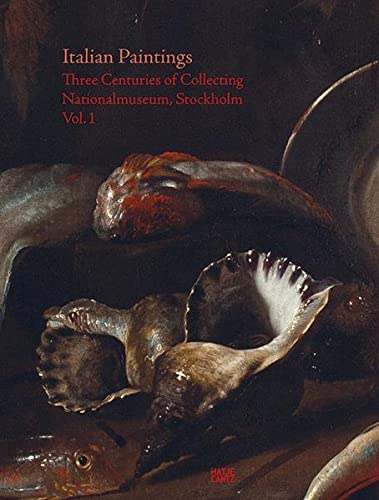 Italian Paintings: Three Centuries of Collecting. Nationalmuseum, Stockholm, Vol. 1