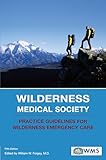 Wilderness Medical Society Practice Guidelines for Wilderness Emergency Care