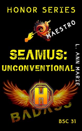 Seamus: Unconventional: BSC Book 31 (Badass Security Council (BSC))
