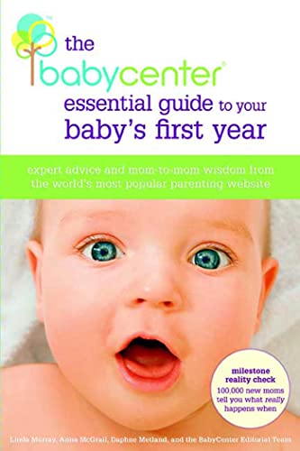 The BabyCenter Essential Guide to Your Baby's First Year: Expert Advice and Mom-to-Mom Wisdom from the World's Most Popular Parenting Website image 2