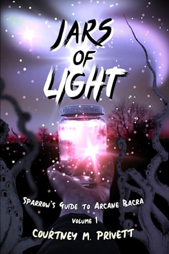 Jars of Light (Sparrow's Guide to Arcane Bacra)