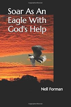 Paperback Soar As An Eagle With God's Help Book