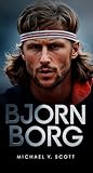 bjorn borg loredana bertè matrimonio  BJORN BORG: Ice-Cold Precision Meets Fiery Passion - How A Silent Swede Dominated Tennis, Burned Out At The Top, And Left The World Wondering What Could Have Been (English Edition)