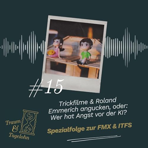 #15: Trickfilme & Roland Emmerich angucken, oder: Wer hat Angst vor der KI?