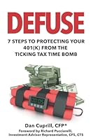 Defuse: 7 Steps to Protecting Your 401K from the Ticking Tax Time Bomb - Richard Pucciarelli 1798023830 Book Cover