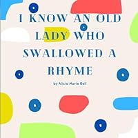 I Know an Old Lady Who Swallowed a Rhyme B0C79DWHY8 Book Cover