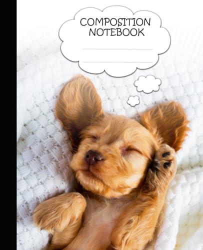 Sleeping Cute Puppy Composition Notebook For School (Kids, Teens, Adults): Wide-Ruled, 7.5 x 9.25, 120 pages (Composition Notebook)
