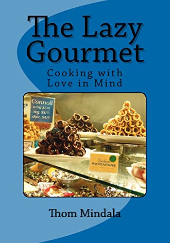 The Lazy Gourmet: Cooking with Love in Mind