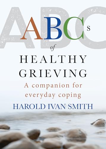 ABCs of Healthy Grieving: A Companion for Everyday Coping