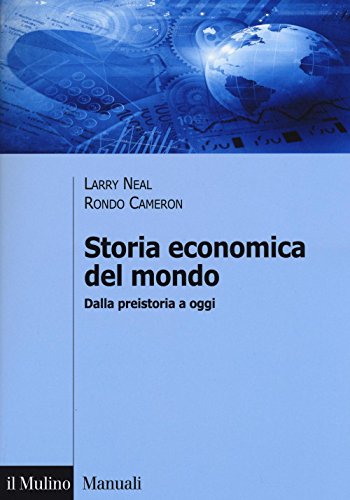Storia economica del mondo. Dalla preistoria a oggi