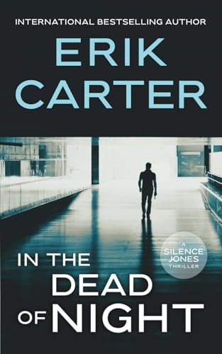 In the Dead of Night (Silence Jones Action Thri... B0CS6R16JB Book Cover