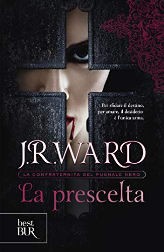 La prescelta (La Confraternita del Pugnale Nero Vol. 15)