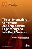  The 1st International Conference on Computational Engineering and Intelligent Systems