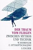 Der Traum vom Fliegen - Zwischen Mythos und Technik