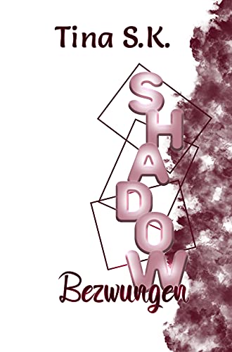 Shadow: Bezwungen von [Tina S.K.]