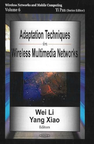 Adaptation Techniques in Wireless Multimedia Networks (Wireless Networks And Mobile Computing)