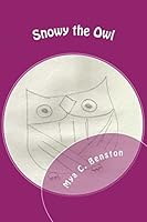 Snowy the Owl 1518769241 Book Cover