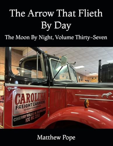 The Arrow That Flieth By Day: The Moon By Night