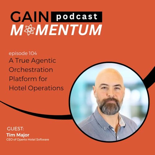 A True Agentic Orchestration Platform for Hotel Operations | with Tim Major